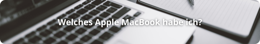 Welches MacBook habe ich?