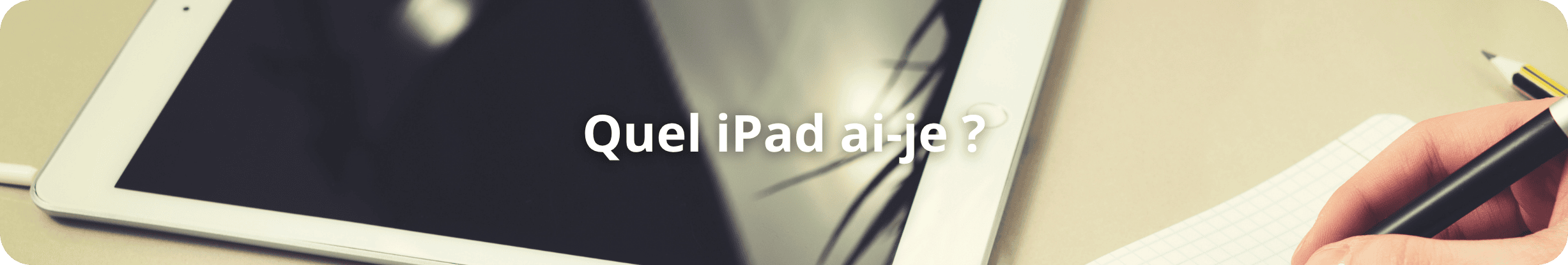 Welches Apple iPad habe ich?