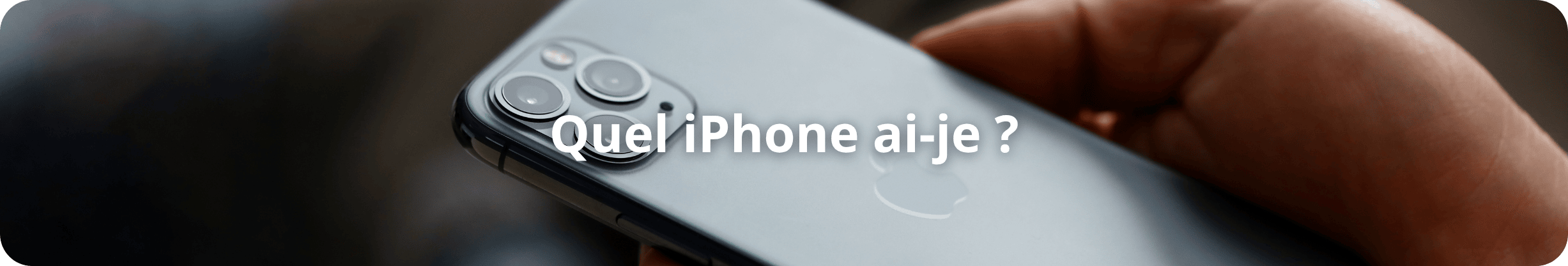 Quel iPhone ai-je ?