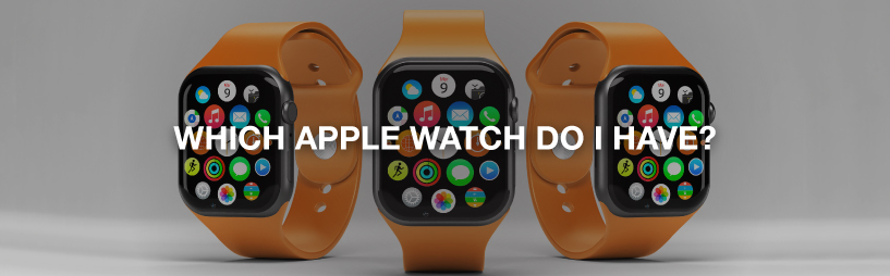 Which-Apple-Watch-do-I-have