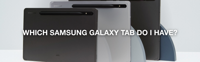 Which Samsung Galaxy Tab do I have?